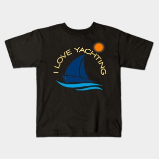 I love yachting Kids T-Shirt